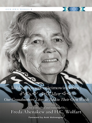cover image of kôhkominawak otâcimowiniwâwa / Our Grandmothers' Lives As Told in Their Own Words